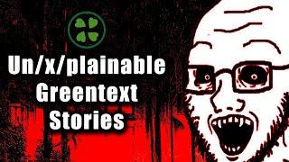 10 Scary Greentext Stories from 4chan  Unxplainable Greentexts VOL 1