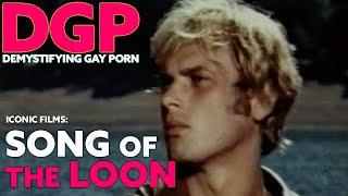 One of the First Theatrical Feature Gay Films SONG OF THE LOON  DGP Iconic Films  Video Essay