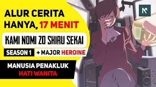 SELURUH Alur Cerita Anime Kami Nomi Zo Shiru Sekai Season 1 HANYA 17 MENIT