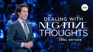 Dealing With Negative Thoughts  Joel Osteen