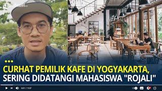 Curhat Pemilik Kafe di Yogyakarta Sering Didatangi Mahasiswa Rojali Alias Rombongan Jarang Beli