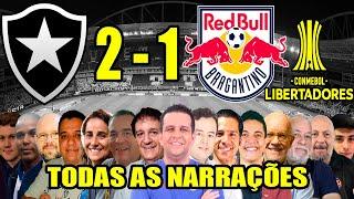 Todas as narrações - Botafogo 2 x 1 RedBull Bragantino  Libertadores 2024