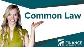 Common Law Definition  Learn With Finance Strategists  Your Online Finance Dictionary