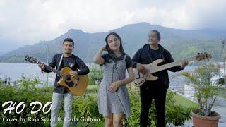 HO DO - Roni Sihite Cover by Raja Syarif ft. Carla Gultom