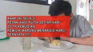 Anak Ini Selalu Pesan Nasi Putih Setiap Hari 20 Th Kemudian Pemilik Warung Menangis Haru Ternyata