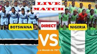 BOTSWANA  - NIGERIA  LIVE MATCHMATCH EN DIRECTCAN FEMININE MAROC 2022WAFCON 2022