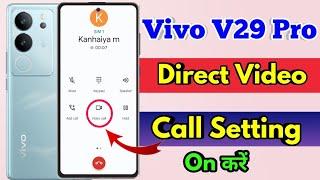 how to direct video call in vivo v29 pro vivo v29 pro video call kaise karen