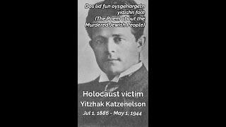 The Poem about the Murdered Jewish People by Holocaust victim Yitzhak Katzenelson