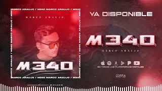 M340  - Marco Araujo Corridos 2023