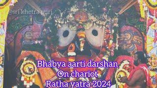 Bhabya Mangal aarti darshan of Shree Jagannath and trimurti on chariot   Ratha Yatra 2024 