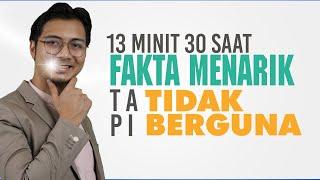 13 Minit 30 Saat Fakta Menarik Tapi Tak Berguna