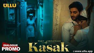 Kasak  Part 2  Dialogue Promo