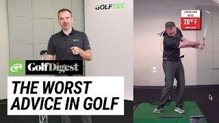 As seen in Golf Digest  The Worst Advice in Golf
