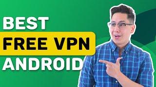 Best free VPN for Android  Android VPN review completely free