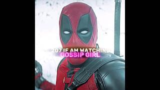 207 if am watching gossip girl  DEADPOOL & WOLVERINE EDIT #deadpool3