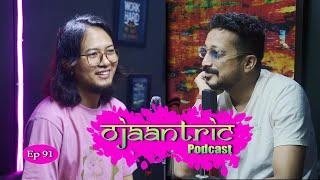 Ojaantric  Assamese Podcast ft. @TabaChakeMusic   Ep.91