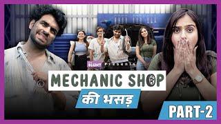 Mechanic Shop Ki Bhasad Part-2  Ft. @SatishRay1 & Rashika  The Blunt