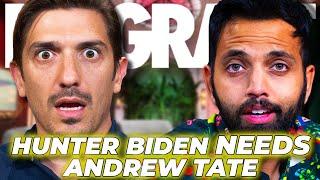 Hunter Biden NEEDS Andrew Tate