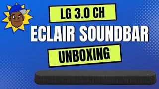 LG Eclair SE6 Unboxing...Could the LG Eclair be your next soundbar?