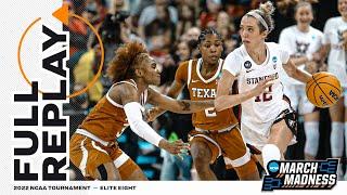 Stanford vs. Texas 2022 NCAA womens Elite Eight  FULL REPLAY