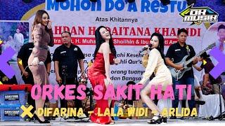 ORKES SAKIT HATI - TRIO ENYOH ENYOH  DIFARINA - LALA WIDI - ARLIDA PUTRI  DK MUSIK LIVE WELAHAN