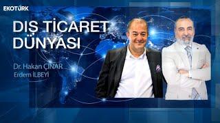 Erkan Zandar  Dr. Hakan Çınar  Erdem İlbeyi  Dış Ticaret Dünyası