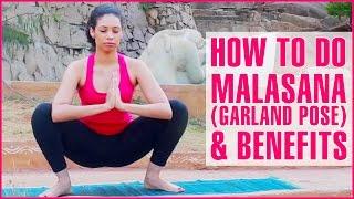 How To Do MALASANA GARLAND POSE & Its Benefits