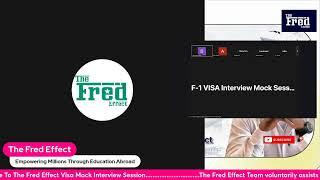 F-1 VISA Interview Mock Session With The Fred Effect