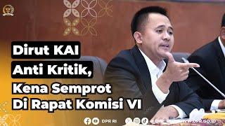 DIRUT KAI ANTI KRITIK KENA SEMPROT SAMA KOMISI VI