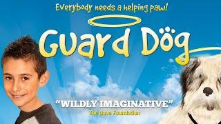 Guard Dog  Fun Family Movie  Oscar Limon-Zarzosa  Cat Johnston  Rory Johnston