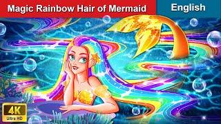 Magic Rainbow Hair of the Mermaid  Mermaids Story ‍️ Fairy Tales in English  WOA Fairy Tales