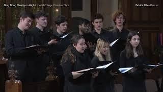 Ding Dong Merrily on High - Imperial College Chamber Choir