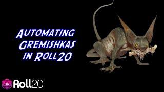 Automating Gremishkas in Roll20