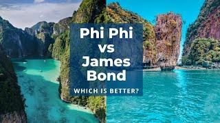 Phi Phi Vs James Bond Phang Nga Bay Which one is Better?