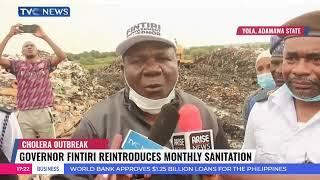 Cholera Outbreak Governor Fintiri Reintroduces Monthly Sanitation