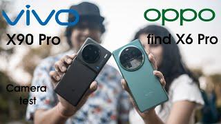 Oppo Find X6 Pro vs Vivo X90 pro Camera test by a Photographer