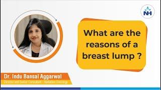 Reasons for a Breast Lump  Dr. Indu Bansal Aggarwal