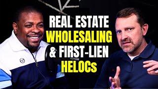 How Does Real Estate Wholesaling Work with First Lien HELOCs?