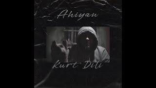 Ahiyan - Kurt Dili Official Video