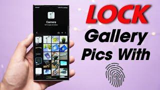 Lock Your Samsung Gallery Pics With Fingerprint