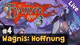 #4 Wagnis Hoffnung Finale  Lets Play The Banner Saga 3 Livestream-Aufzeichnung