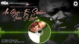 Aa Ghum E Shabbir Seene Se Laga  Nusrat Fateh Ali Khan  complete full version  OSA Worldwide