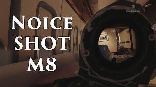 NOICE SHOT M8 - Rainbow Six Siege