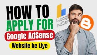 How to Apply Google AdSense for Website in 2024  Step by Step Tutorial