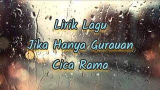 Lirik Lagu Jika Hanya Gurauan - Cica Rama