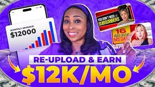 Earn $12000Month Re-Uploading Videos – LEGALLY & FREE