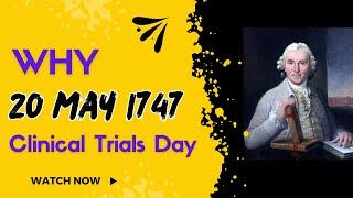 Why 20th May - International Clinical Trials Day  James Lind  Scurvy Trials