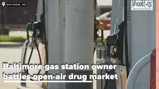 Baltimore gas station owner battles open-air drug market says city response lackluster