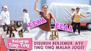 Disuruh Berjemur Ayu Ting Ting & Syifa Malah Joget - Keluarga Ting Ting 124 PART 1