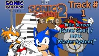 8-Bit Sonic 2- Piano Redux - #1 - Title Screen Game Gear  Intro Master System